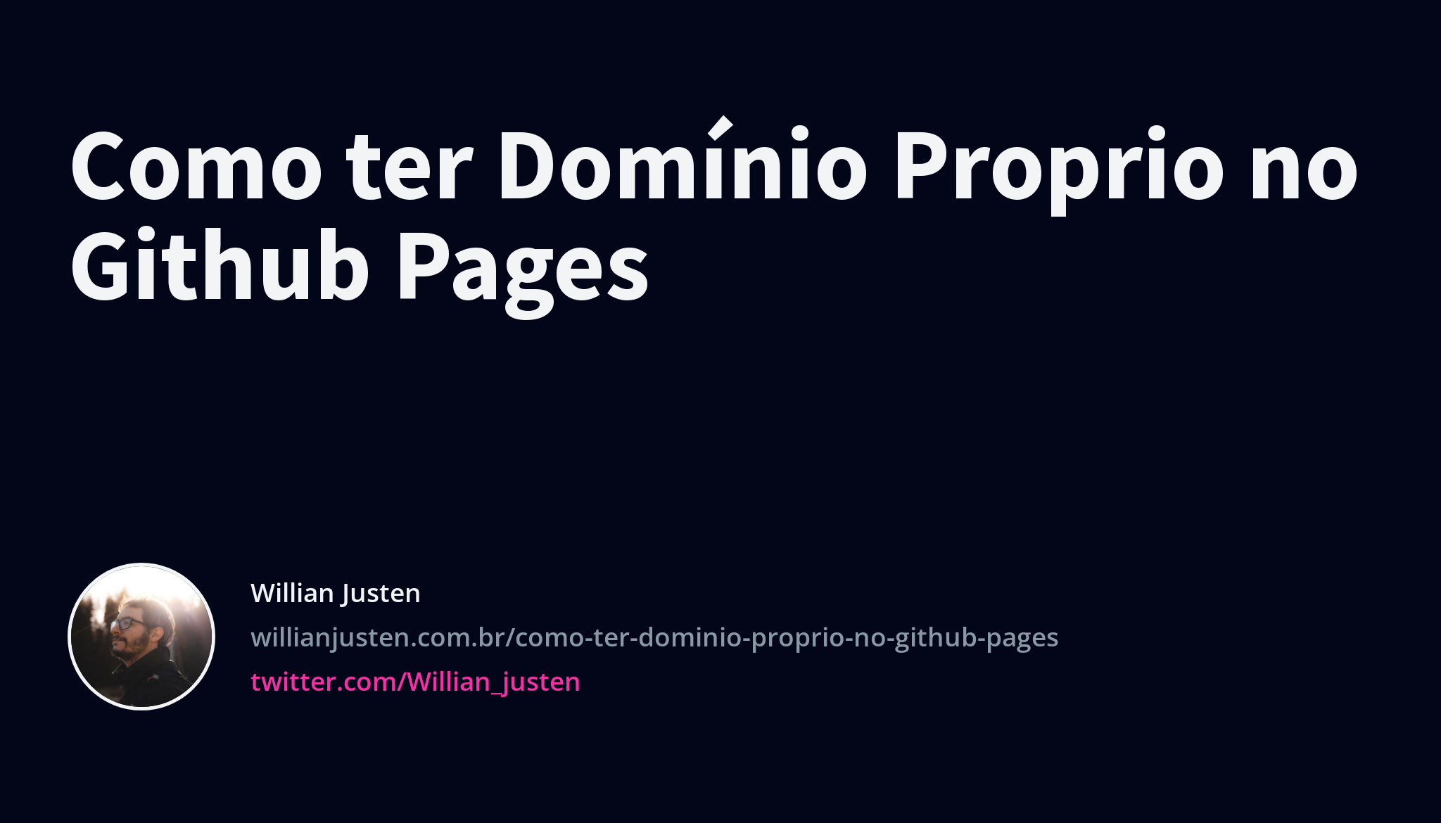 Como ter Domínio Proprio no Github Pages Willian Justen